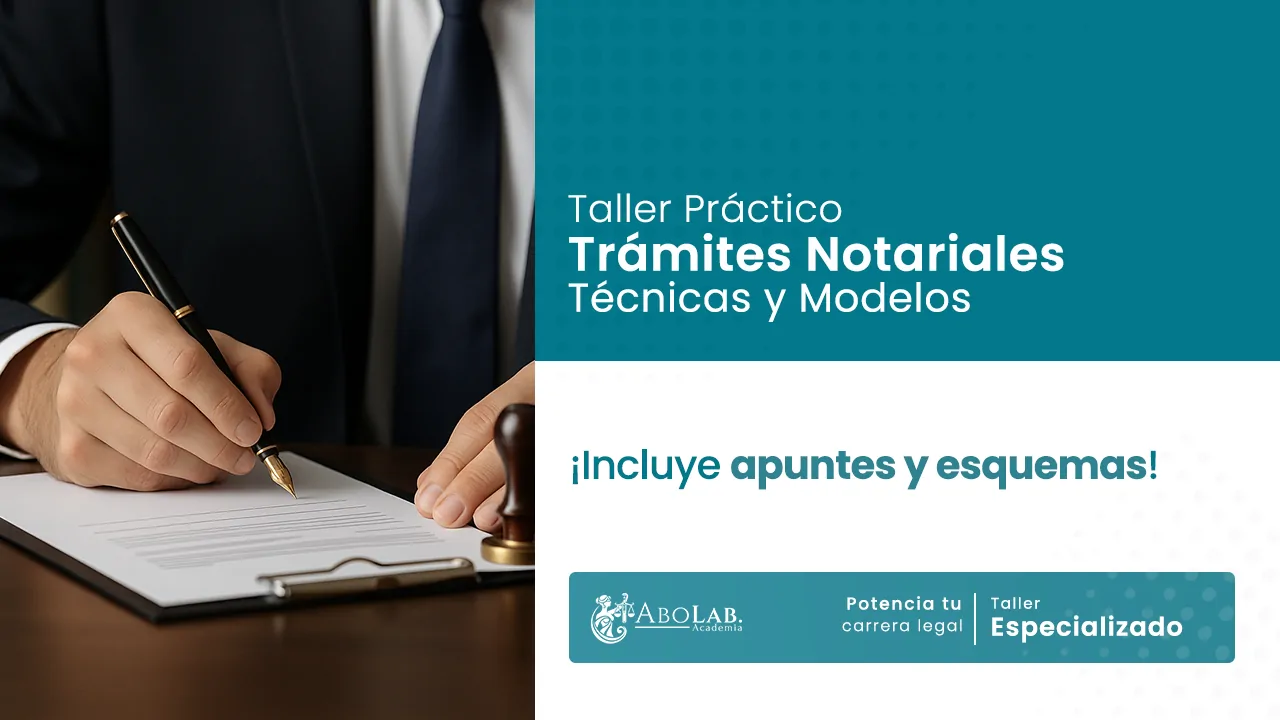 Taller Práctico Trámites Notariales: Técnicas y Modelos